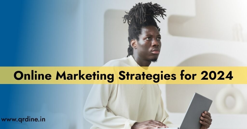 Online Marketing Strategies for 2024