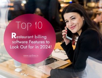 Top 10 restaurant billing software Features to Look Out for in 2024!
