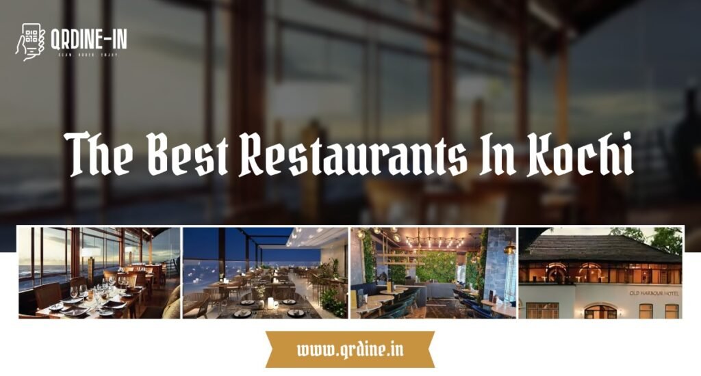 Discover the Best Restaurants in Kochi