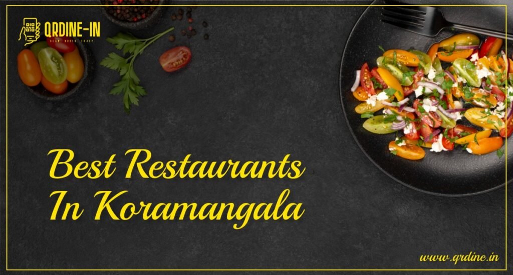 Best Restaurants In Koramangala