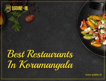 Best Restaurants In Koramangala