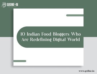 10 Indian Food Bloggers Who Are Redefining Digital World
