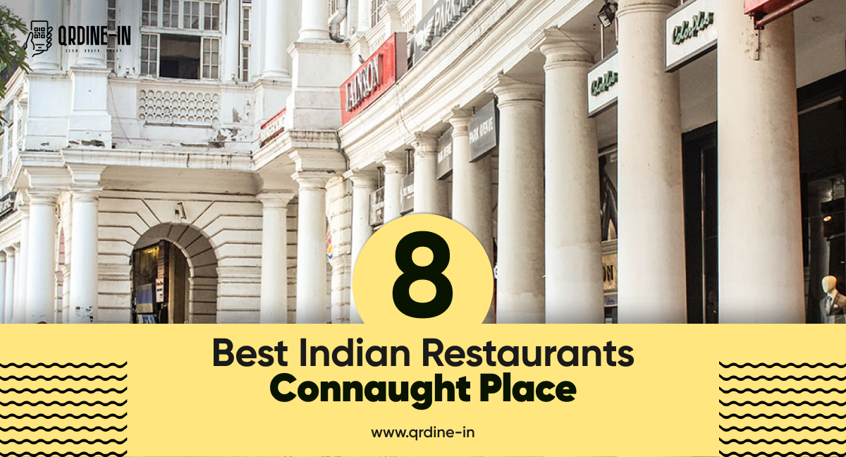 8 best Indian restaurants Connaught Place, cafe, kwality Veg