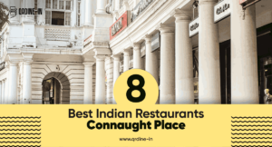 8 best Indian restaurants Connaught Place, Delhi, best indian food delhi north indian restaurants in delhi