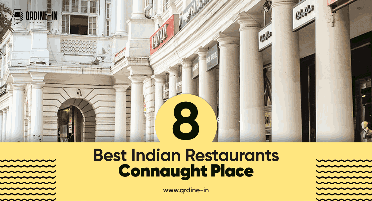 8 best Indian restaurants Connaught Place, Delhi