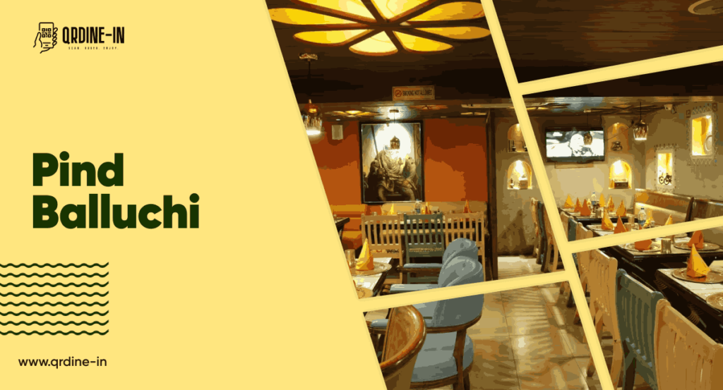 Pind Balluchi, Connaught place Check Their Menus, Reviews & Rating, Price, Location, Cuisine, Offers, And More.